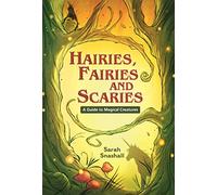 Reading Planet KS2 - Hairies, Fairies and Scaries - A Guide to Magical Creatures - Level 1: Stars/Lime band (Rising Stars Reading Planet)