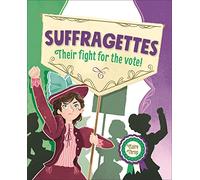 Reading Planet KS2 - Suffragettes - Their fight for the vote! - Level 8: Supernova