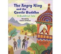 Reading Planet KS2: The Angry King and the Gentle Buddha: A Tale from Buddhism - Stars/Lime (Rising Stars Reading Planet)