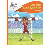 Reading Planet - Leo the Lion Keeper - Orange: Rocket Phonics (Rising Stars Reading Planet)