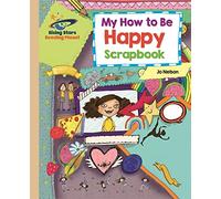 Reading Planet - My How to Be Happy Scrapbook - Gold: Galaxy (Rising Stars Reading Planet)