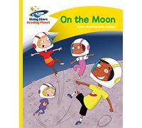 Reading Planet - On the Moon - Yellow: Comet Street Kids (Rising Stars Reading Planet)