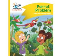 Reading Planet - Parrot Problem - Yellow: Comet Street Kids (Rising Stars Reading Planet)