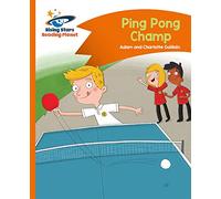 Reading Planet - Ping Pong Champ - Orange: Comet Street Kids (Rising Stars Reading Planet)
