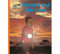 Reading Planet - Richard and the Lions - Orange: Galaxy (Rising Stars Reading Planet)