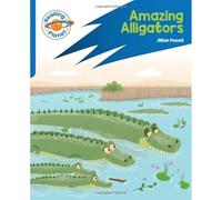 Reading Planet: Rocket Phonics - Target Practice - Amazing Alligators - Blue (Reading Planet: Rocket Phonics programme)