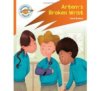 Reading Planet: Rocket Phonics - Target Practice - Artem's Broken Wrist - Orange (Reading Planet: Rocket Phonics programme)