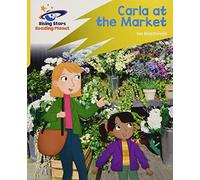 Reading Planet: Rocket Phonics - Target Practice - Carla At the Market - Yellow