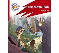 Reading Planet: Rocket Phonics - Target Practice - The Moth Plot - Red B (Reading Planet: Rocket Phonics programme)