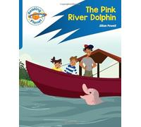 Reading Planet: Rocket Phonics - Target Practice - The Pink River Dolphin - Blue (Reading Planet: Rocket Phonics programme)