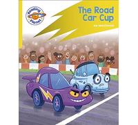 Reading Planet: Rocket Phonics - Target Practice - The Road Car Cup - Yellow (Reading Planet: Rocket Phonics programme)