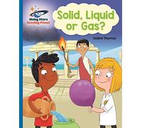 Reading Planet - Solid, Liquid or Gas? - Blue: Galaxy (Rising Stars Reading Planet)