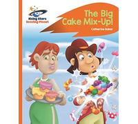 Reading Planet - The Big Cake Mix-Up! - Orange: Rocket Phonics (Rising Stars Reading Planet)