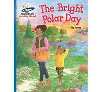 Reading Planet - The Bright Polar Day - Blue: Galaxy (Rising Stars Reading Planet)