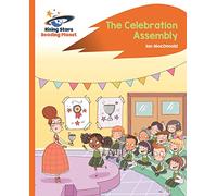 Reading Planet – The Celebration Assembly – Orange: Rocket Phonics (Rising Stars Reading Planet)