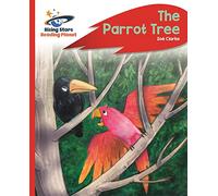 Reading Planet - The Parrot Tree - Red C: Rocket Phonics (Rising Stars Reading Planet)