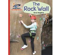 Reading Planet - The Rock Wall - Red A: Galaxy (Rising Stars Reading Planet)