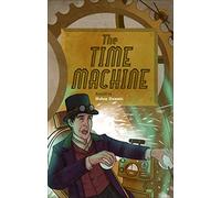 Reading Planet - The Time Machine - Level 6: Fiction (Jupiter) (Rising Stars Reading Planet)