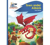 Reading Planet - Town Under Attack - Blue: Rocket Phonics: (Rising Stars Reading Planet)