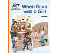 Reading Planet - When Gran was a Girl - Orange: Galaxy (Rising Stars Reading Planet)