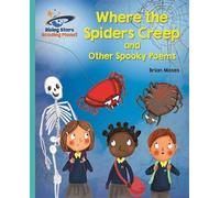 Reading Planet - Where the Spiders Creep and Other Spooky Poems - Turquoise: Galaxy (Rising Stars Reading Planet)