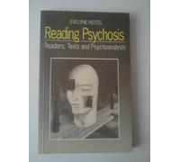 Reading Psychosis: Readers, Texts and Psychoanalysis