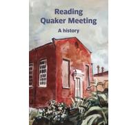 Reading Quaker Meeting: A History