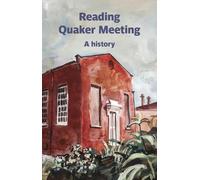 Reading Quaker Meeting: A History