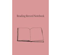 Reading Record Notebook: Reading Log | Book List | Rating Tracker| Reading Progress | 6x9 100 pages| Reading Notebook