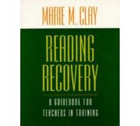 Reading Recovery: A Guidebook for Teachers in Training (GINN HEINEMANN PROFESSIONAL DEVELOPMENT) 1st (first) Edition by Clay, Marie M. published by Rigby (1993)