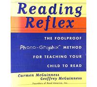 Reading Reflex: The Foolproof Phono-Graphix Method for Teaching Your Child to Read
