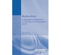 Reading Retail: A Geographical Perspective on Retailing and Consumption Spaces (Reading Economic Geography)