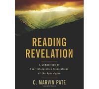 Reading Revelation: A Comparison of Four Interpretive Translations of the Apocalypse