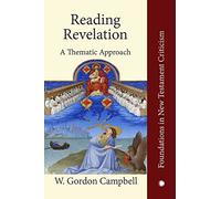 Reading Revelation: A Thematic Approach (Foundations in New Testament Criticism)