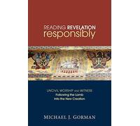 Reading Revelation Responsibly: Uncivil Worship. Gorman<|