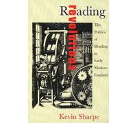Reading Revolutions - The Politics of Reading in Early Modern England