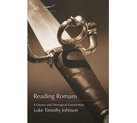 Reading Romans: A Literary and Theological Commentary: Volume 6 (Reading the New Testament)