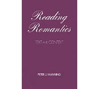 Reading Romantics: Texts and Contexts by Peter J. Manning (English) Hardcover Bo