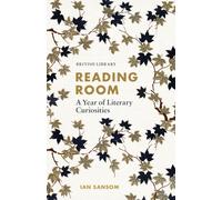 Reading Room : A Year of Literary Curiosities