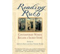 Reading Ruth: Contemporary Women Reclaim a Sacred Story