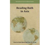 Reading Ruth in Asia: 7 (International Voices in Biblical Studies)