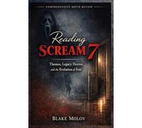 Reading Scream 7: Themes, Legacy Horror, and the Evolution of Fear