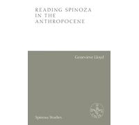 Reading Spinoza in the Anthropocene (Spinoza Studies)