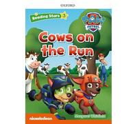 Reading Stars PAW Patrol: Level 3: Cows on the Run