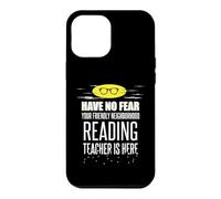 Reading Teacher Superhero Shirt - Have No Fear Case for iPhone 12 Pro Max