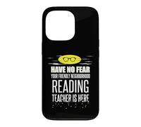 Reading Teacher Superhero Shirt - Have No Fear Case for iPhone 13 Pro