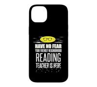 Reading Teacher Superhero Shirt - Have No Fear Case for iPhone 14 Plus