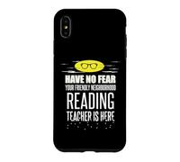 Reading Teacher Superhero Shirt - Have No Fear Case for iPhone XS Max