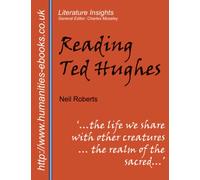 Reading Ted Hughes: New Selected Poems (Literature Insights)