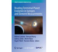 Reading Terrestrial Planet Evolution in Isotopes and Element Measurements: 80 (Space Sciences Series of ISSI, 80)